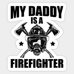 Firefighter Son - My daddy is a firefighter Sticker